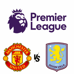 ⚽ Manchester United-Aston Villa